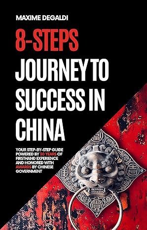 8 Steps Journey to Success in China — Maxime Degaldi